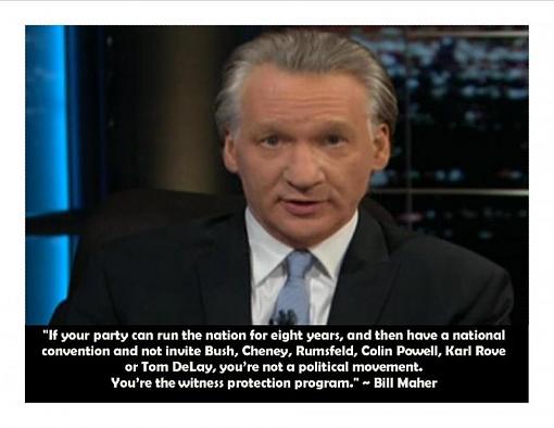 Anyone else a Bill Maher fan?-295193_416496818398512_1376569727_n.jpg