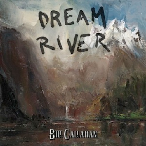 Name:  bill-callahan-dream-river.jpg
Views: 170
Size:  78.2 KB